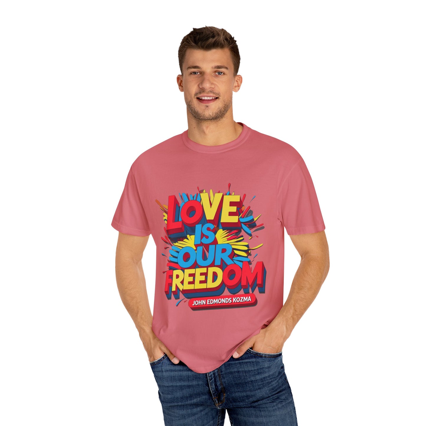 'Love Is Our Freedom' Unisex T-shirt by John Edmonds Kozma