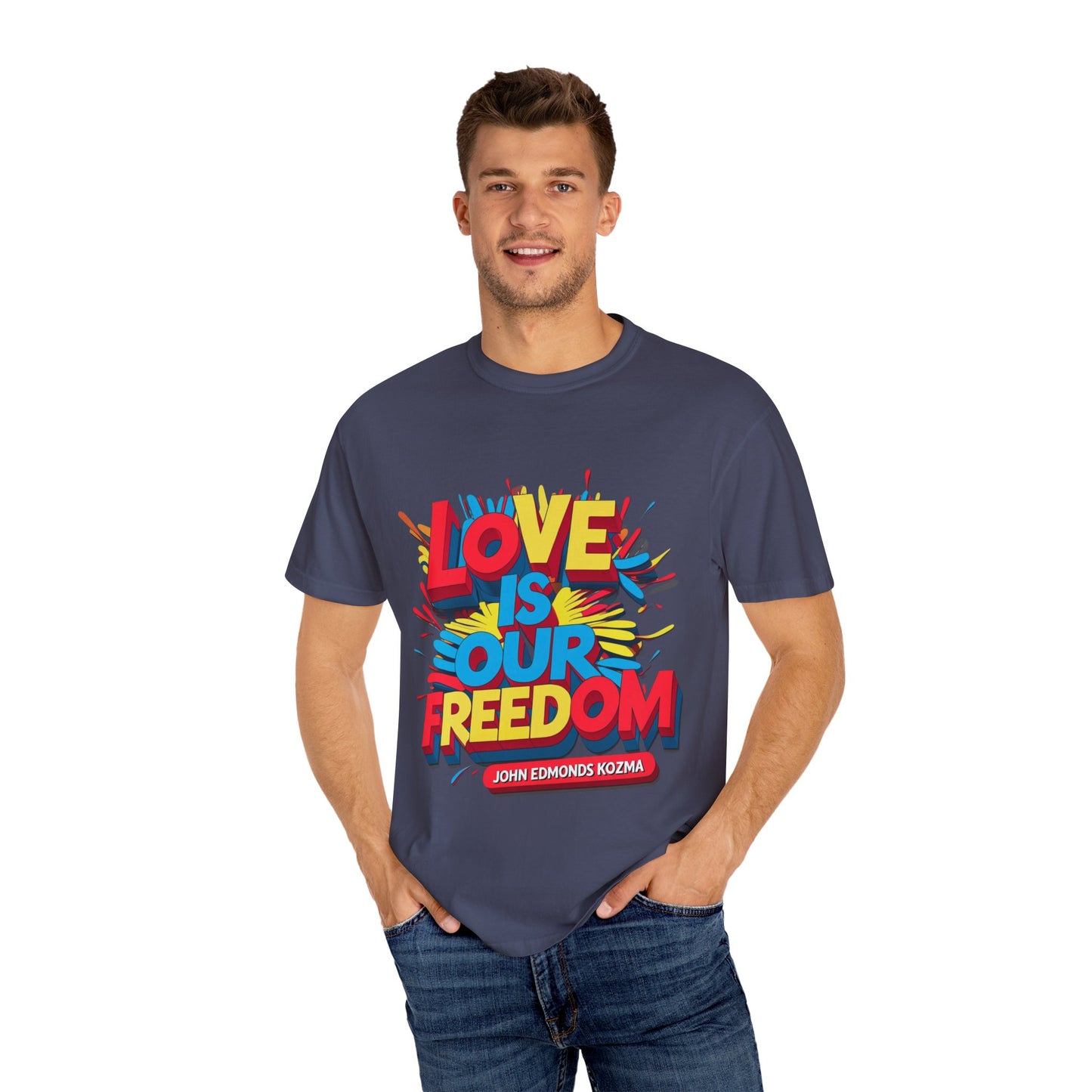 'Love Is Our Freedom' Unisex T-shirt by John Edmonds Kozma