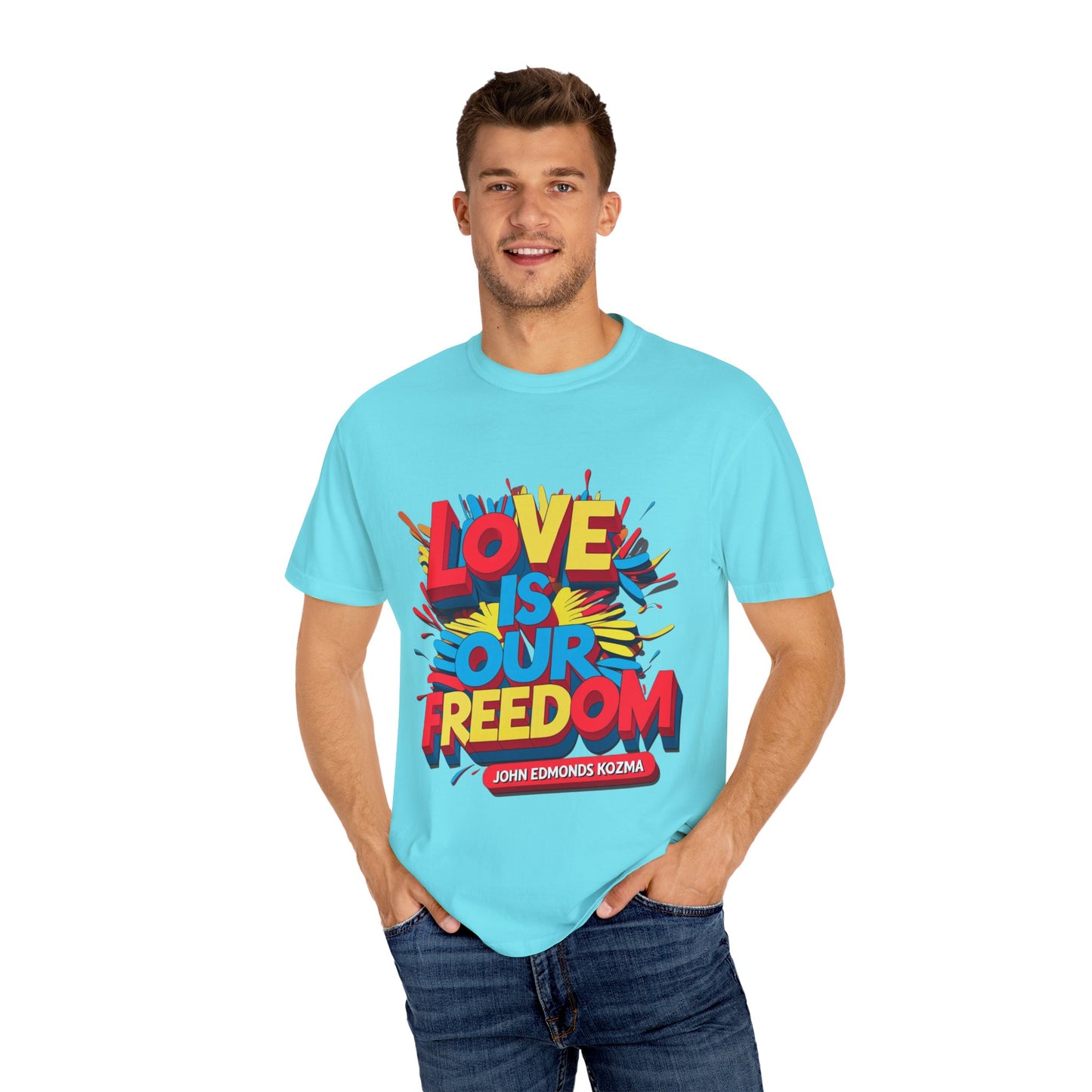 'Love Is Our Freedom' Unisex T-shirt by John Edmonds Kozma