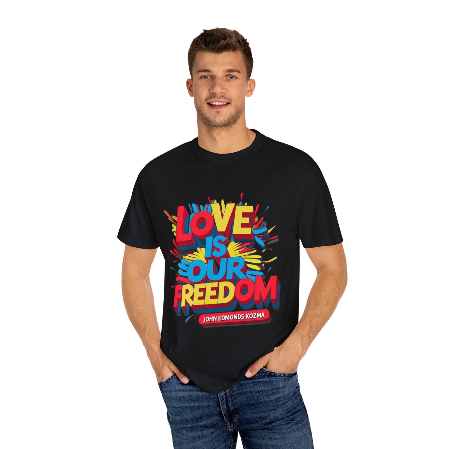 'Love Is Our Freedom' Unisex T-shirt by John Edmonds Kozma