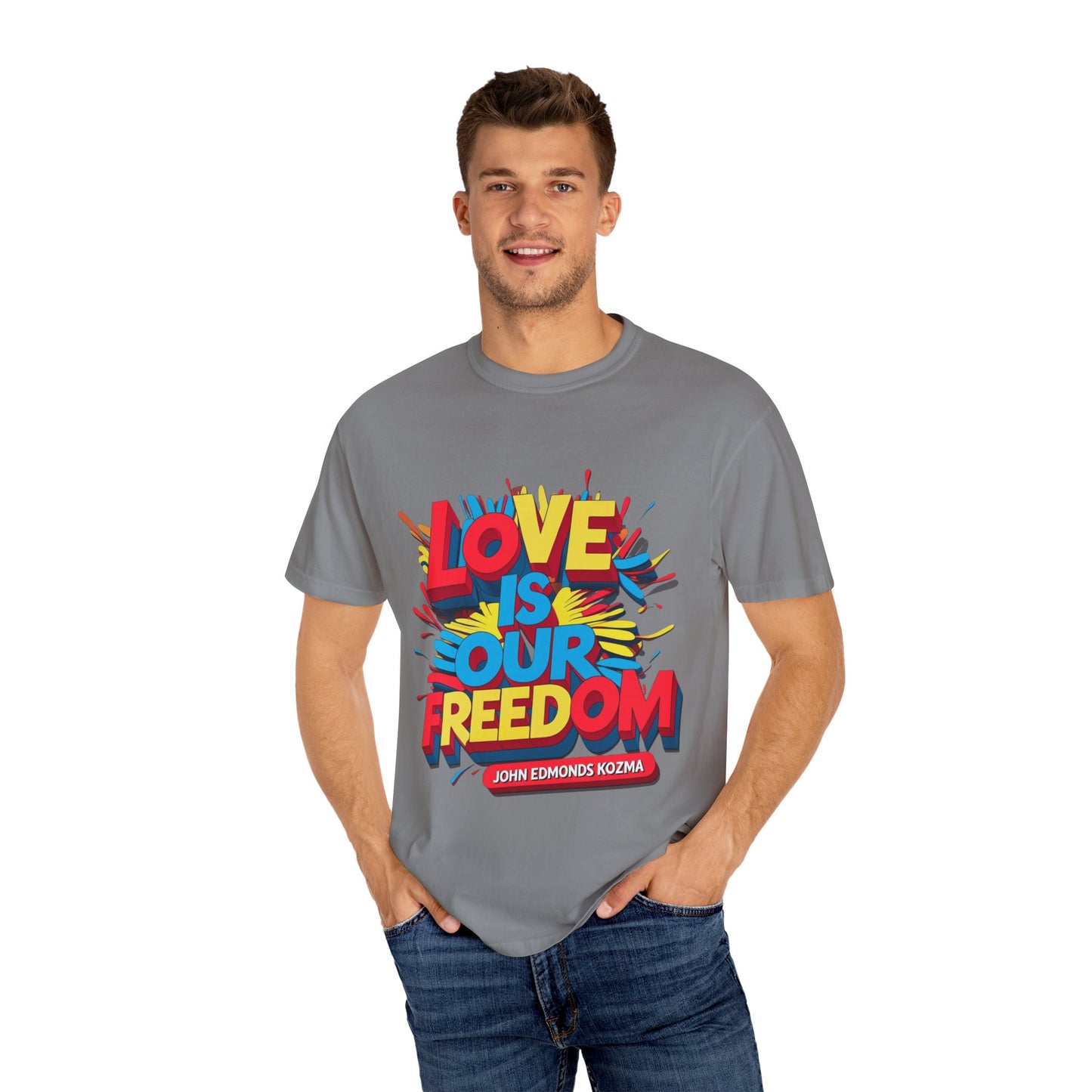 'Love Is Our Freedom' Unisex T-shirt by John Edmonds Kozma