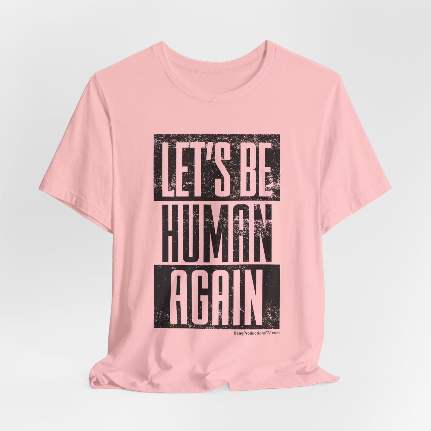 LET'S BE HUMAN AGAIN T-Shirt | Social Justice Graphic Tee