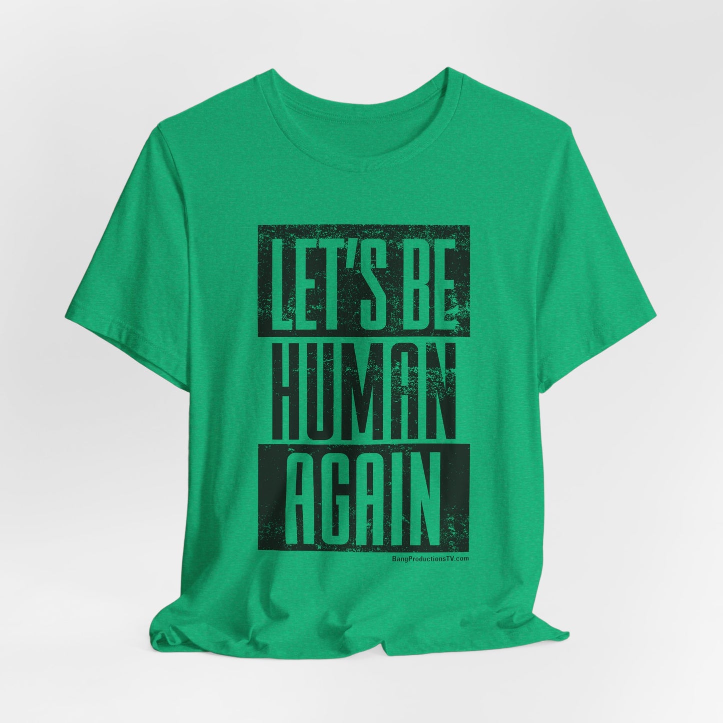LET'S BE HUMAN AGAIN T-Shirt | Social Justice Graphic Tee