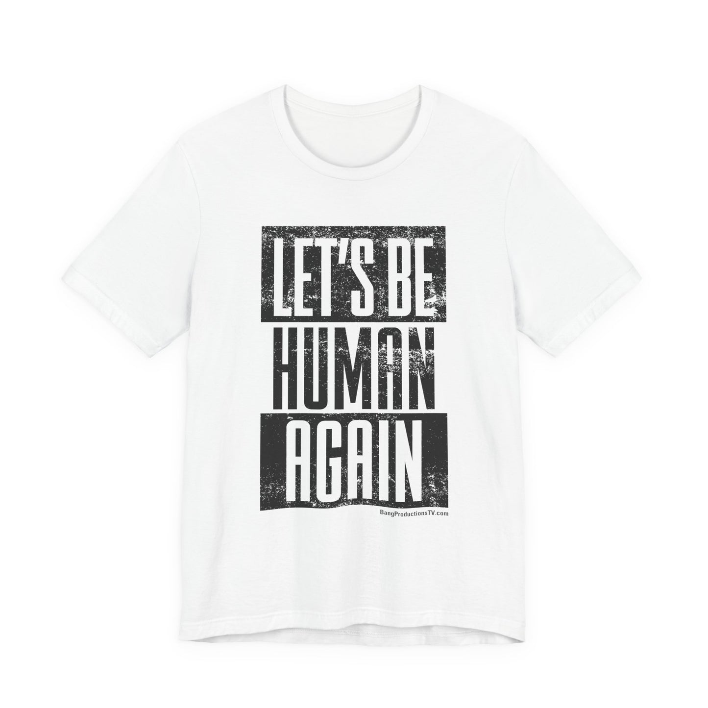 LET'S BE HUMAN AGAIN T-Shirt | Social Justice Graphic Tee