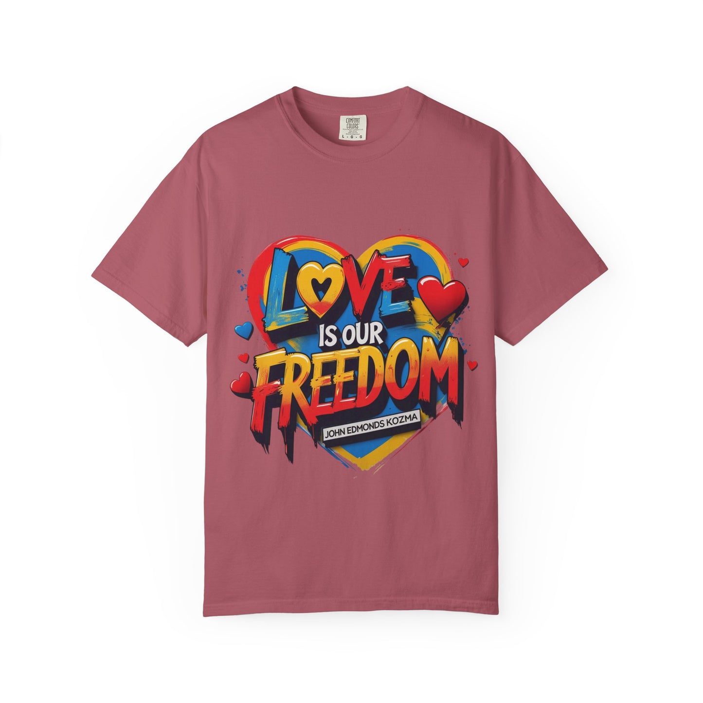 Colorful 'Love Is Our Freedom' T-Shirt by John Edmonds Kozma