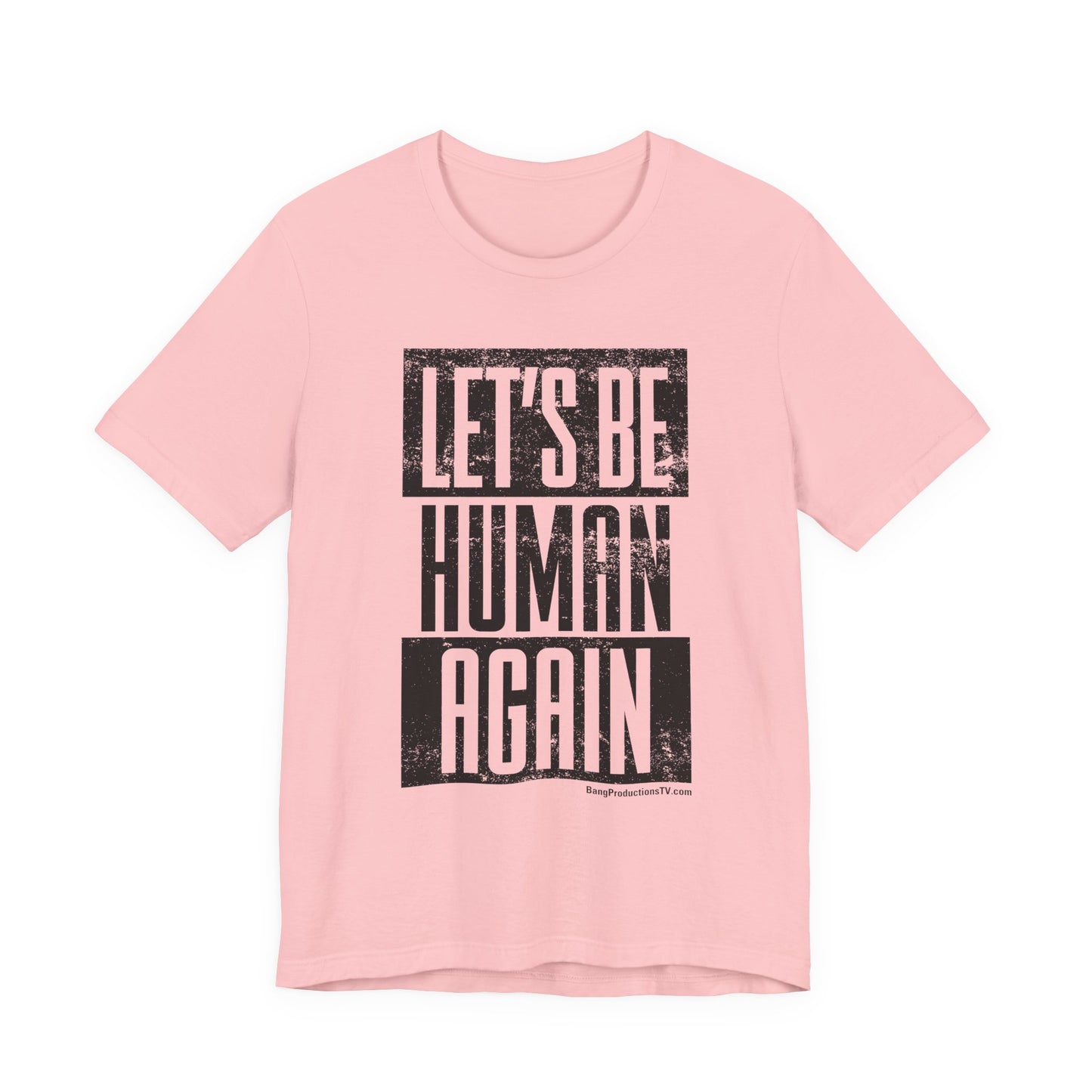 LET'S BE HUMAN AGAIN T-Shirt | Social Justice Graphic Tee