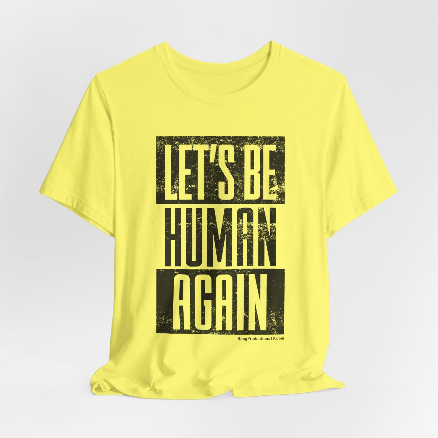 LET'S BE HUMAN AGAIN T-Shirt | Social Justice Graphic Tee