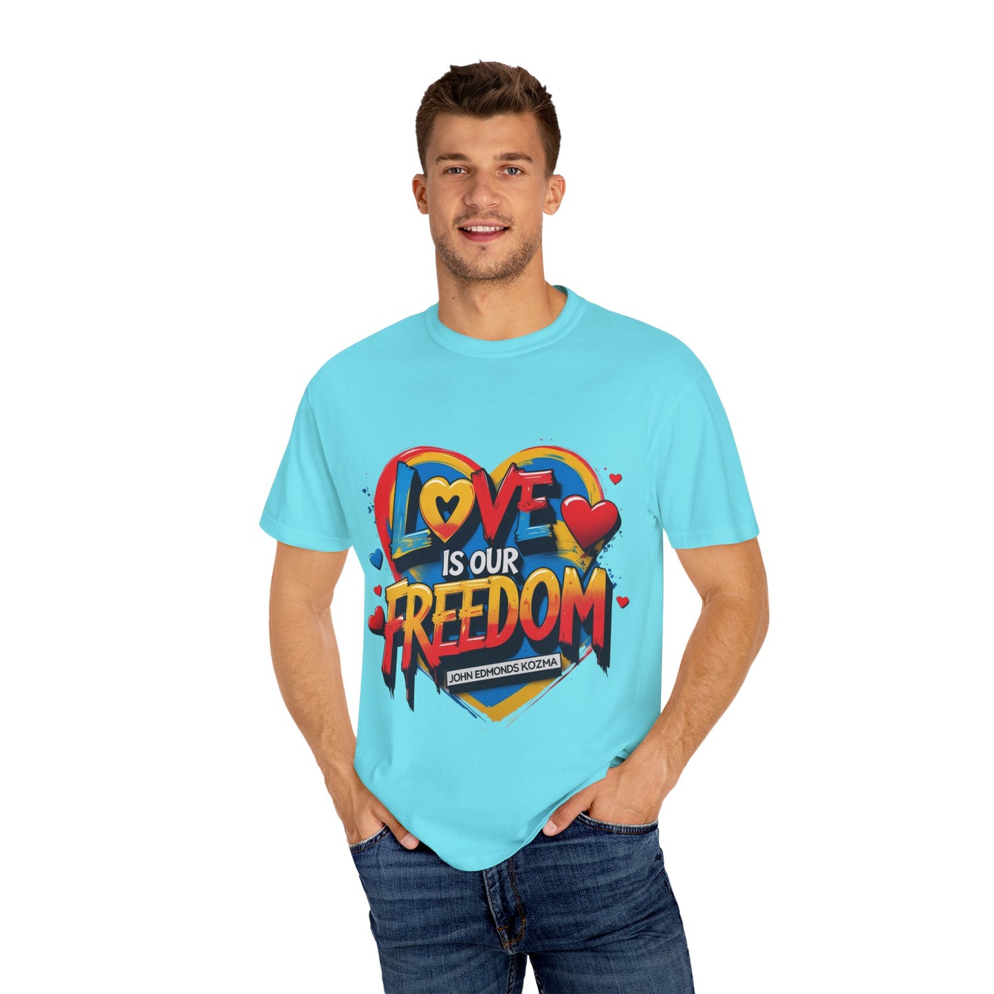 Colorful 'Love Is Our Freedom' T-Shirt by John Edmonds Kozma