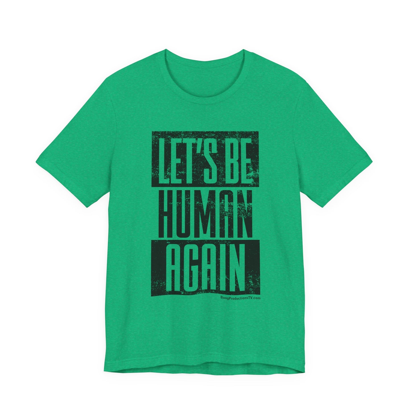 LET'S BE HUMAN AGAIN T-Shirt | Social Justice Graphic Tee