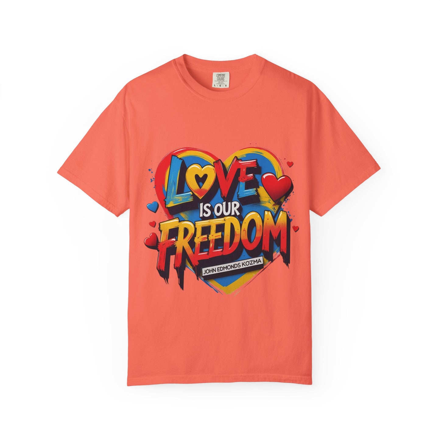 Colorful 'Love Is Our Freedom' T-Shirt by John Edmonds Kozma