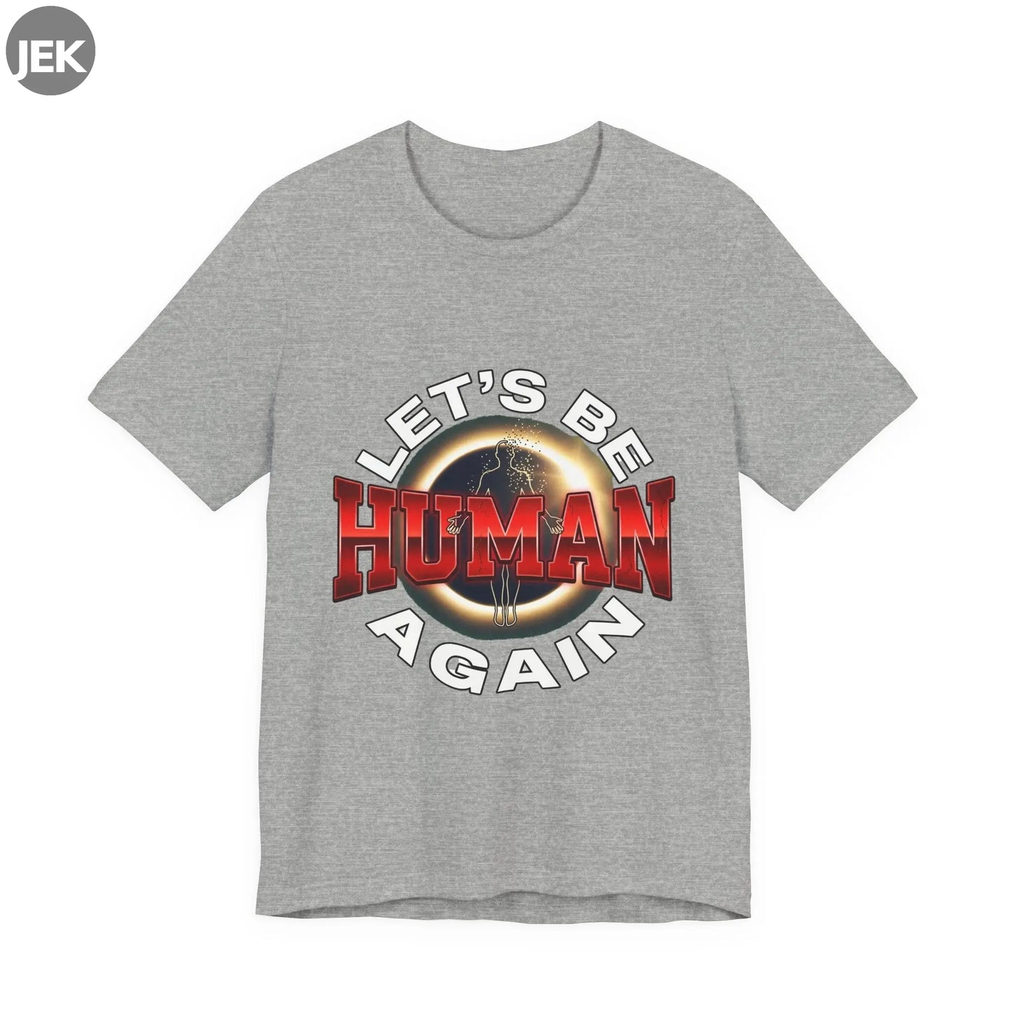 Let’s Be Human Again Tee with peaceful pro-human message graphic on unisex shirt