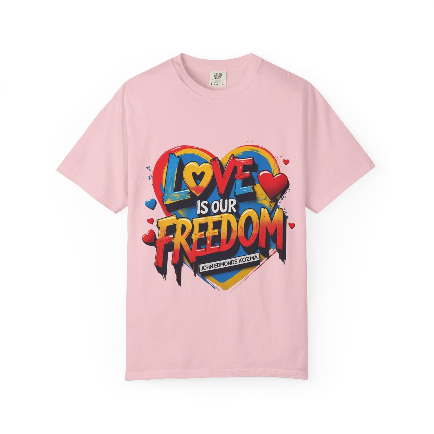 Colorful 'Love Is Our Freedom' T-Shirt by John Edmonds Kozma