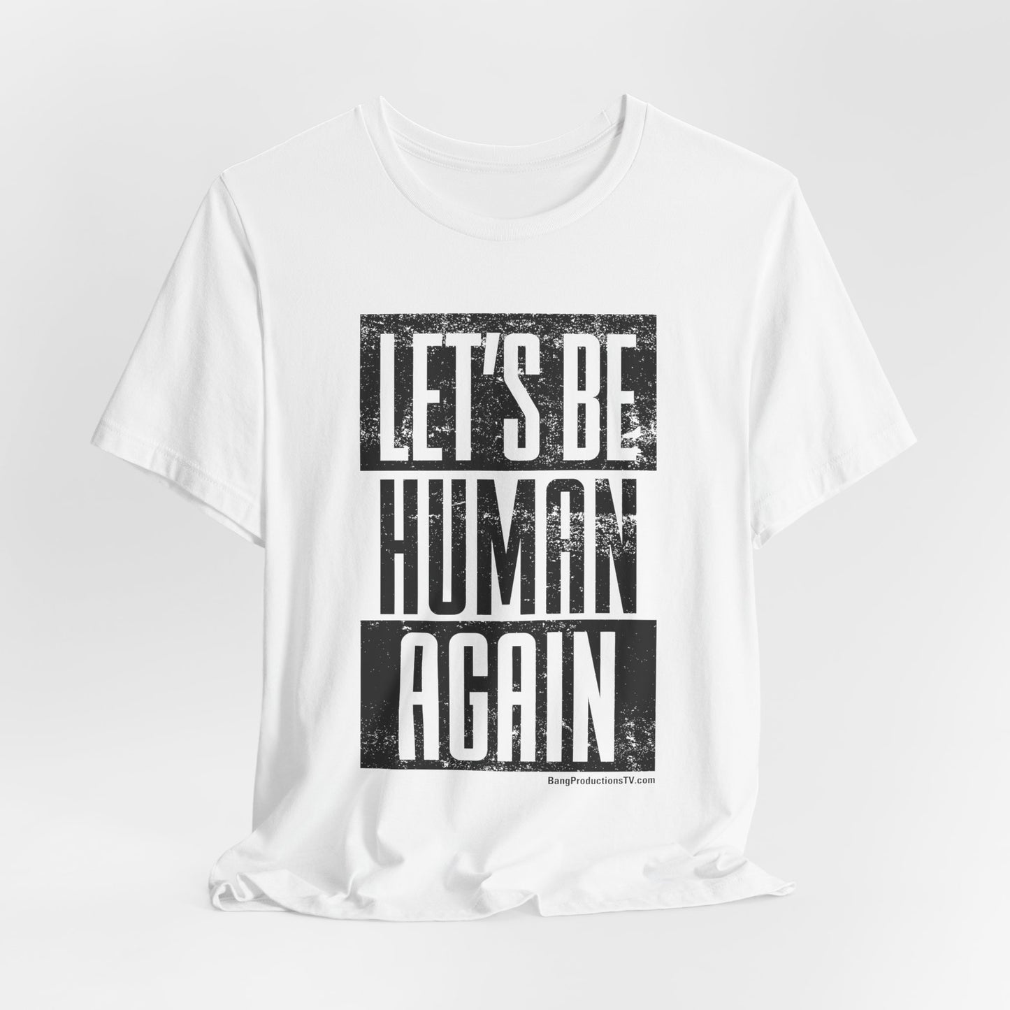 LET'S BE HUMAN AGAIN T-Shirt | Social Justice Graphic Tee