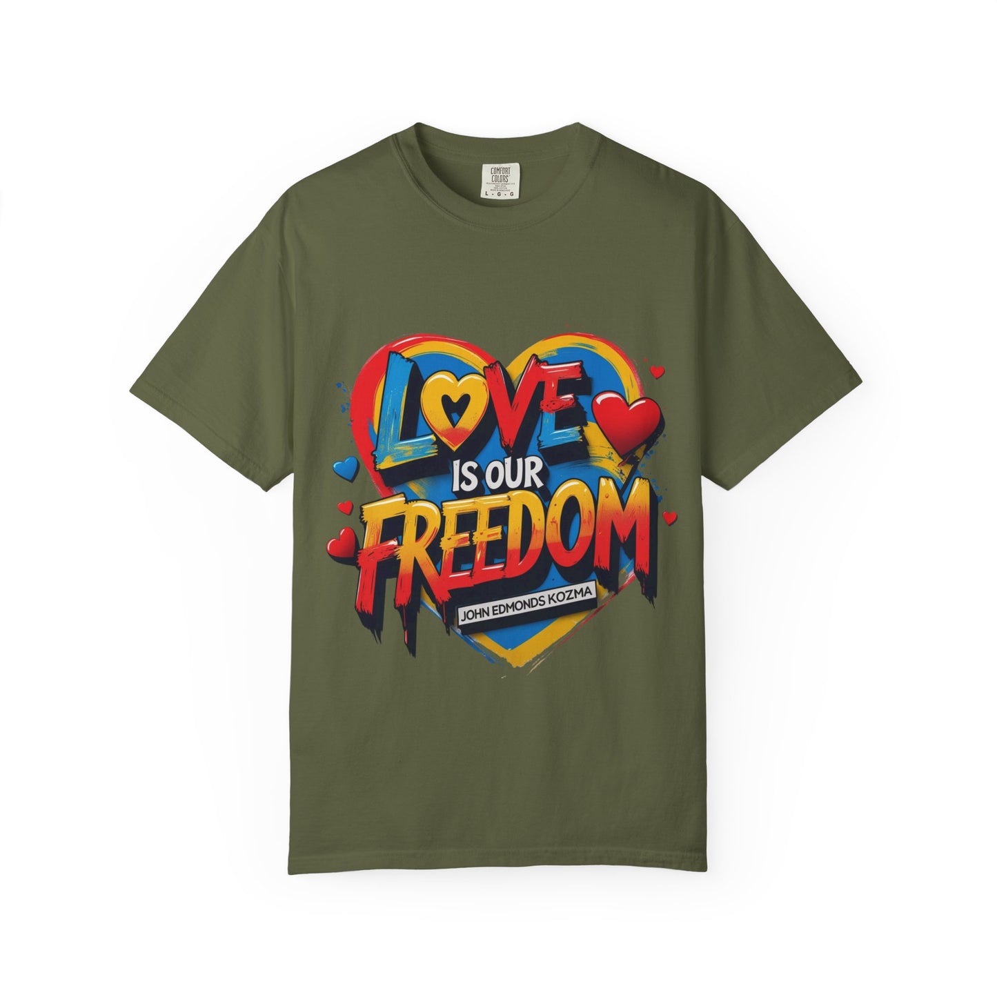 Colorful 'Love Is Our Freedom' T-Shirt by John Edmonds Kozma