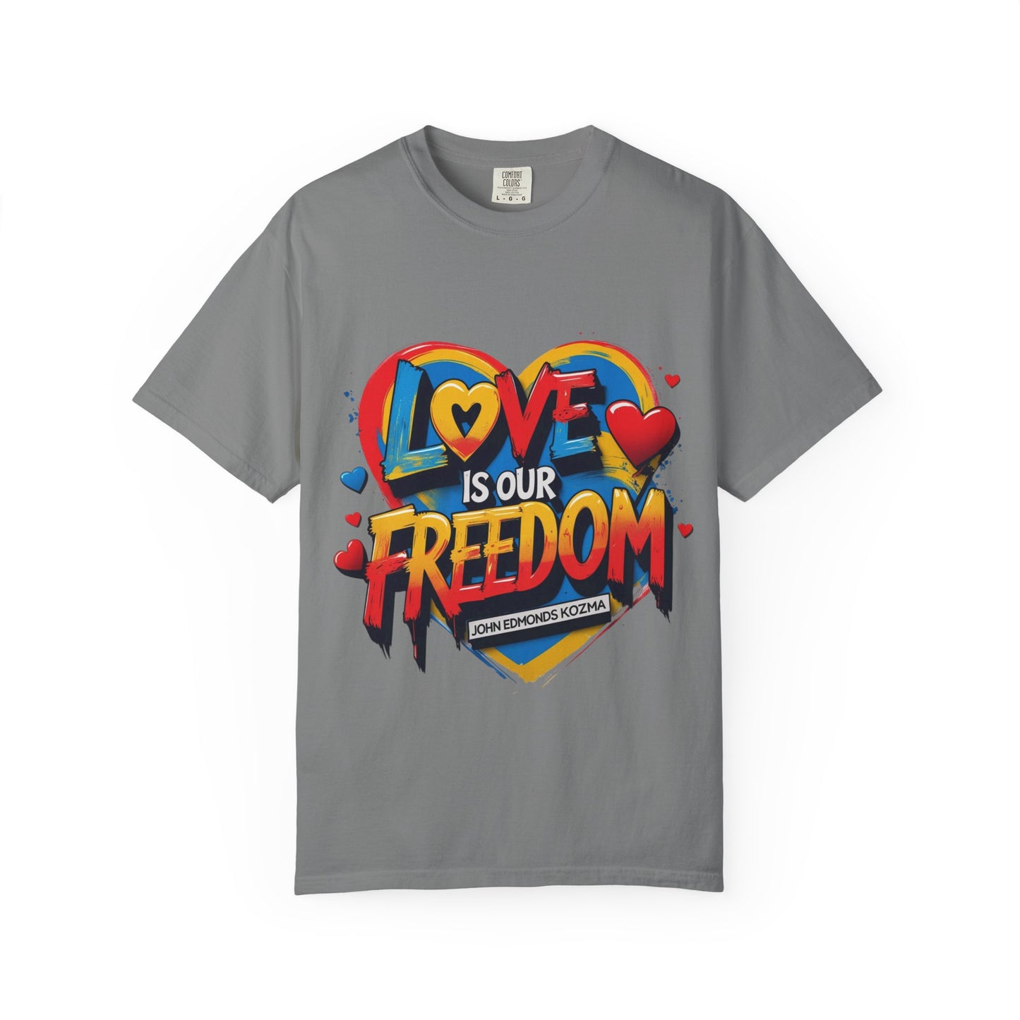 Colorful 'Love Is Our Freedom' T-Shirt by John Edmonds Kozma