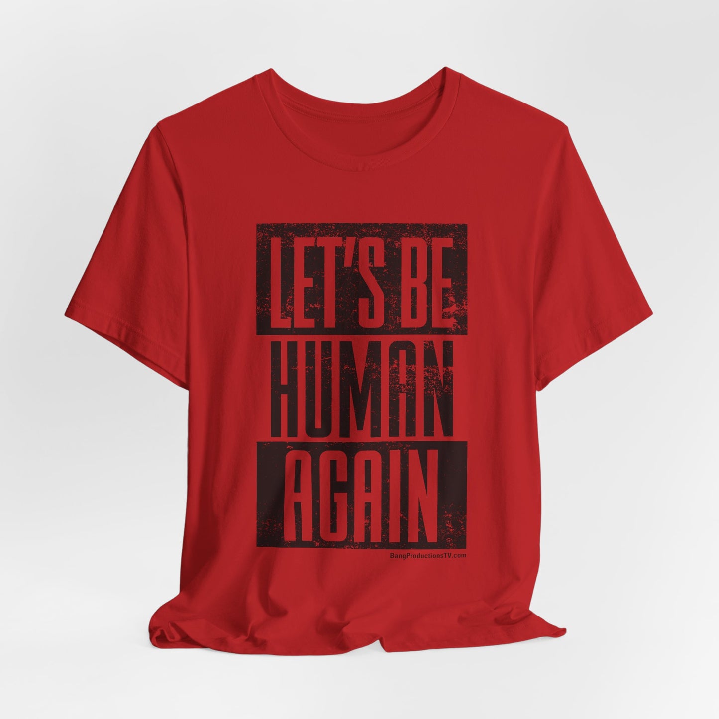 LET'S BE HUMAN AGAIN T-Shirt | Social Justice Graphic Tee